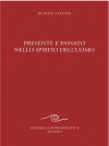 Presente e passato nello spirito dell'uomo