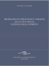Problemi di fisiologia e terapia alla luce  della scienza dello spirito