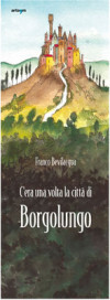 C’era una volta la città di Borgolungo
