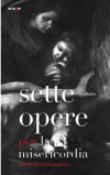 Sette Opere per la Misericordia