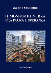Il mondo che verrà fra paura e speranza