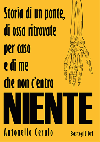 Storia di un ponte, di ossa ritrovate per caso e di me che non c'entro niente