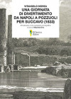 Una giornata di divertimento da Napoli a Pozzuoli per Succavo (1833)