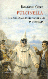 Pulcinella e il personaggio del napoletano in commedia