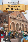 Ti presento Padova....