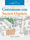 Costruiamo una società ospitale