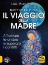 MOTHERHOOD. Il Viaggio della Madre
