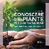 Conoscere le piante per coltivarle bene