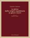 La pizza dalle origini napoletane ai giorni nostri