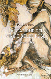 La stagione del vino e delle rose