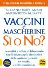 Vaccini e mascherine: sì o no?