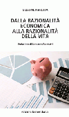 Dalla razionalità economica alla razionalità della vita