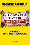 Dalla discoteca si esce senza voce, non senza vita