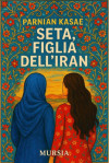 Seta, figlia dell'Iran