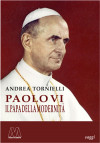 Paolo VI - L'audacia di un Papa