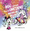 Mai lasciare che un unicorno indossi un tutù!