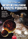 Mondi in collisione e civiltà perdute