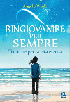 Ringiovanire per Sempre