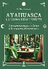 Ayahuasca. La liana degli spiriti
