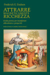 Attrarre magneticamente ricchezza